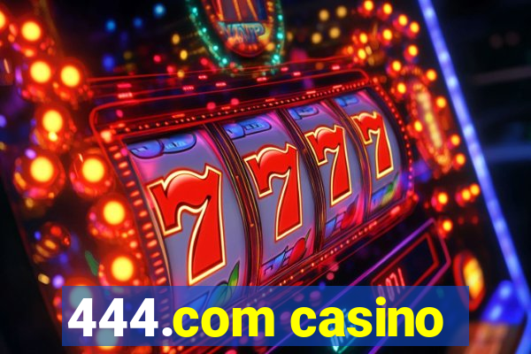 444.com casino